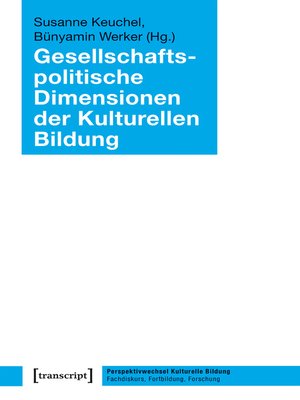 cover image of Gesellschaftspolitische Dimensionen der Kulturellen Bildung